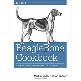 BeagleBone Software & Hardware Problems and Solutions 1st Edition Cookbook