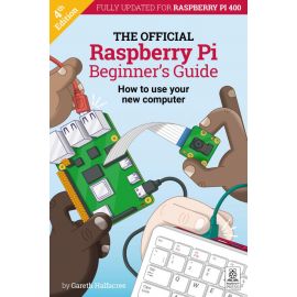 Raspberry Pi Beginner's Guide 4th Edition by Gareth Halfacree